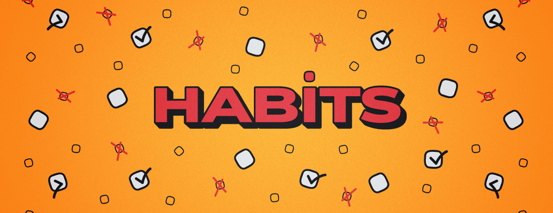 Habits